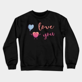 i love you heart with balloon valentines day gift Crewneck Sweatshirt